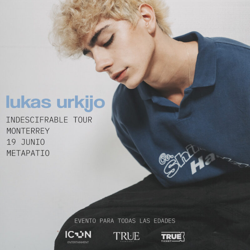 lukas_tour_monterrey_1x1 LUKAS URKIJO EN MONTERREY